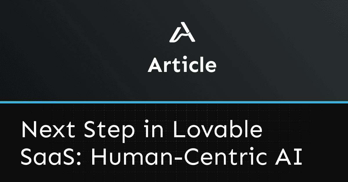 Human-Centric AI: The Next Step for Lovable SaaS Products